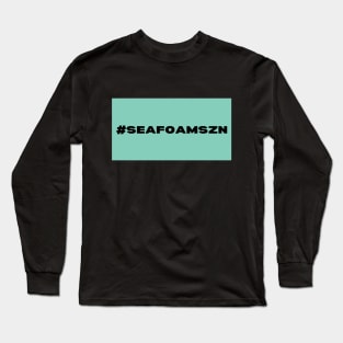 #SEAFOAMSZN Long Sleeve T-Shirt